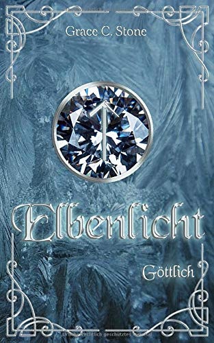 Elbenlicht: Göttlich (Elbenlicht-Saga)
