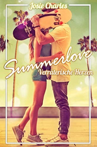 Summerlove - Verräterische Herzen: Sommernovelle