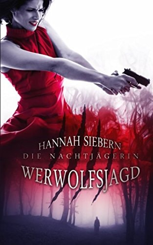 Werwolfsjagd (Die Nachtjägerin, Band 1)