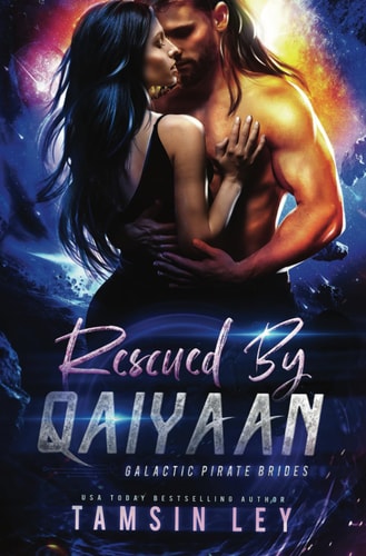 Rescued by Qaiyaan: Galactic Pirate Brides Book One