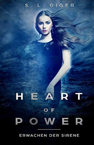 Heart of Power: Erwachen der Sirene: Ein romantischer Fantasyroman mit einem Spritzer Magie