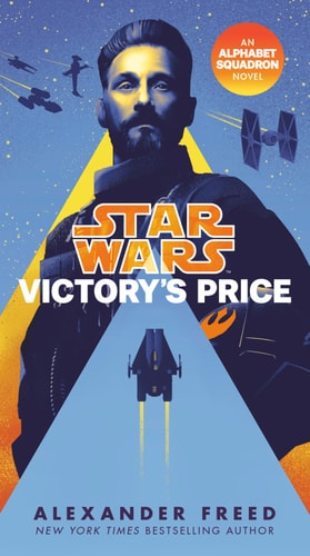 Victory's Price (Star Wars): An Alphabet Squadron Novel (Star Wars: Alphabet Squadron Book 3)