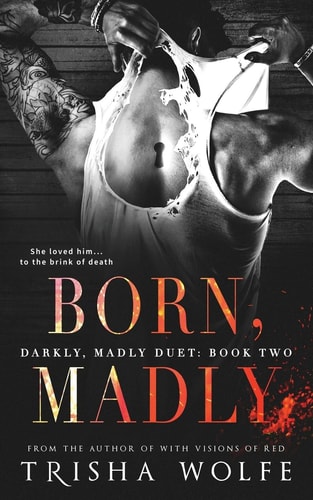 Born, Madly (Darkly, Madly Duet, Band 2)