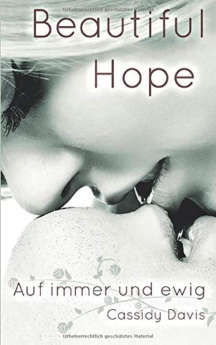 BEAUTIFUL HOPE - Auf immer und ewig (HOPE&PAIN, Band 1)