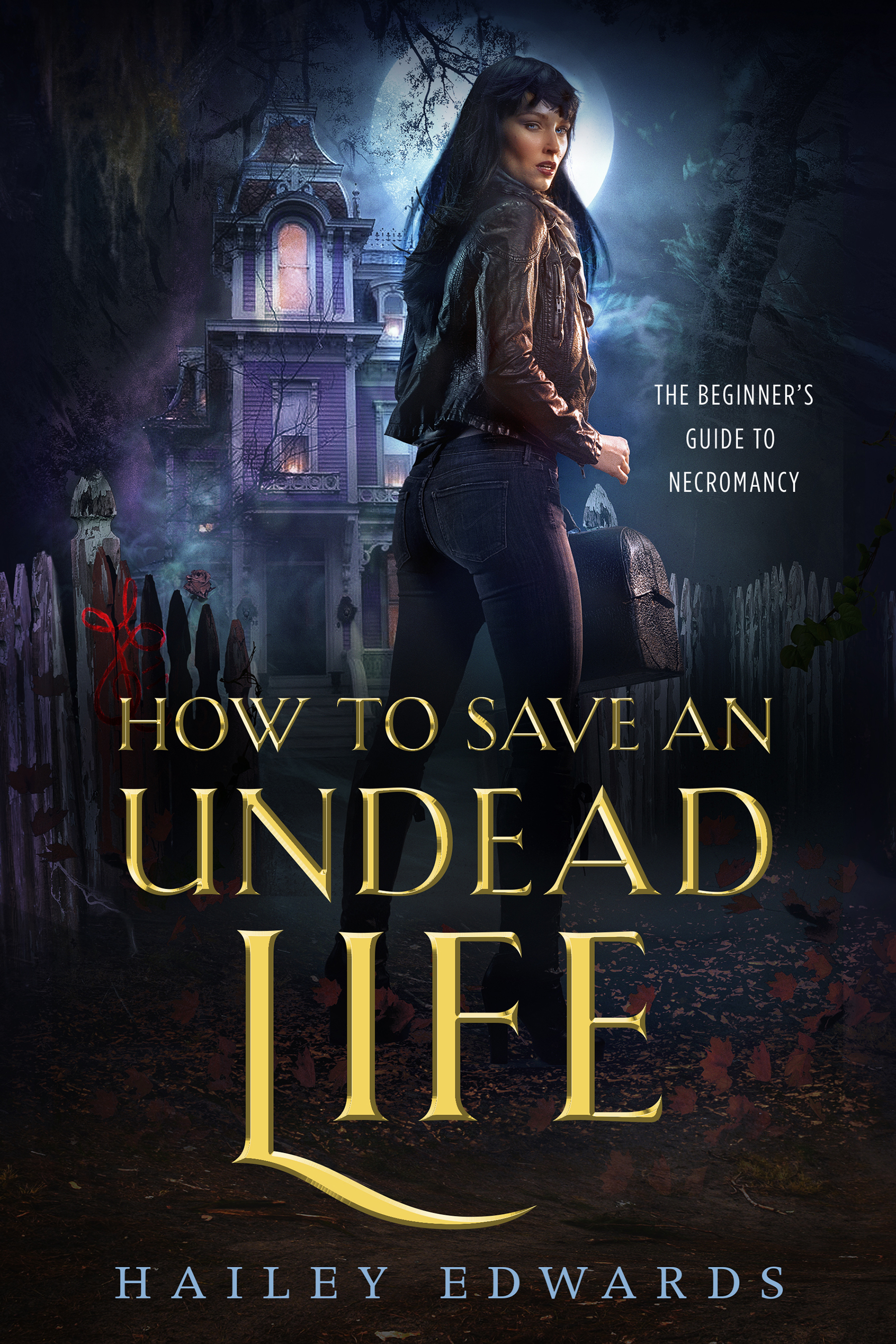 How to Save an Undead Life (The Beginner's Guide to Necromancy, Band 1)