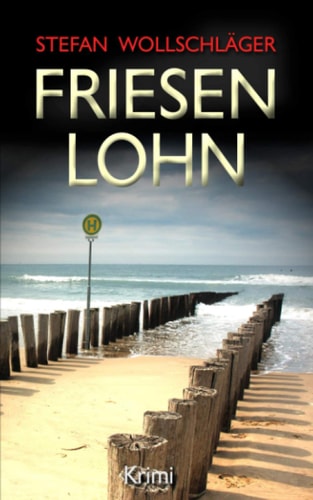 Friesenlohn: Ostfriesen-Krimi (Diederike Dirks ermittelt, Band 4)