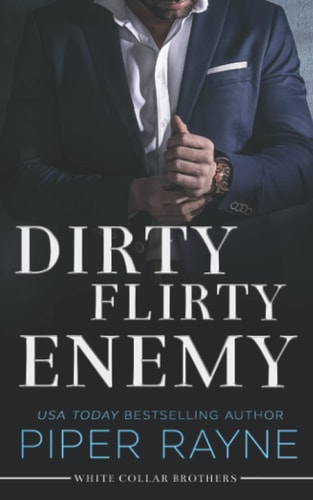 Dirty Flirty Enemy (White Collar Brothers, Band 2)