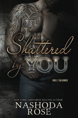 Shattered by You (Tear Asunder)