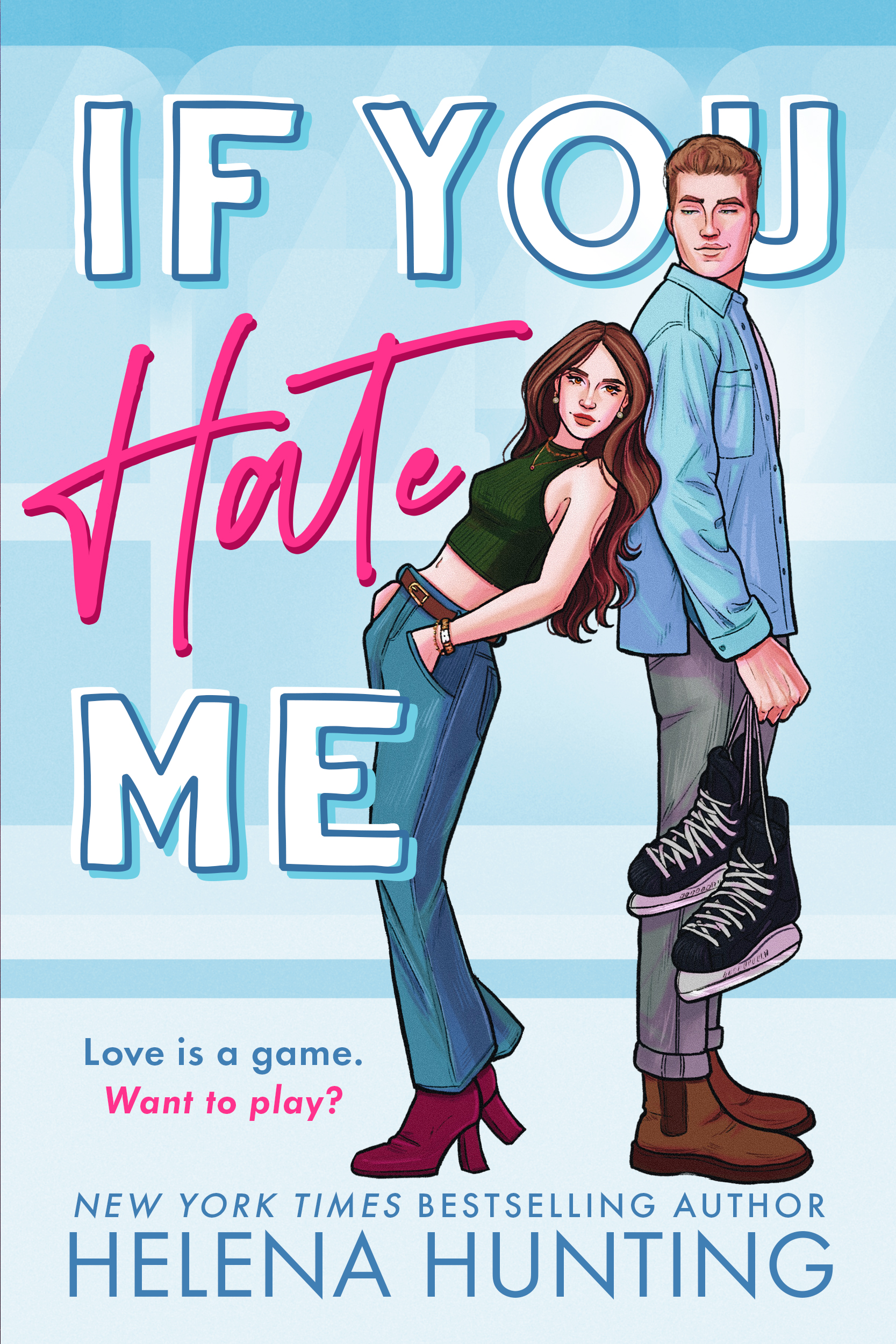 If You Hate Me: A Brother's Best Friend Hockey Romance (The Toronto Terror Series)