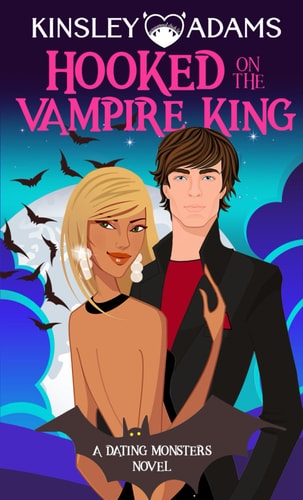 Hooked on the Vampire King: A Fated Mates Vampire and Werewolf Romantic Comedy