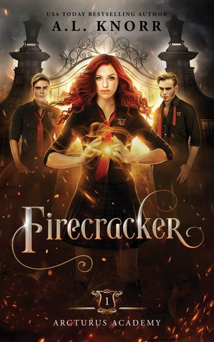 Firecracker: A Young Adult Fantasy (Arcturus Academy)