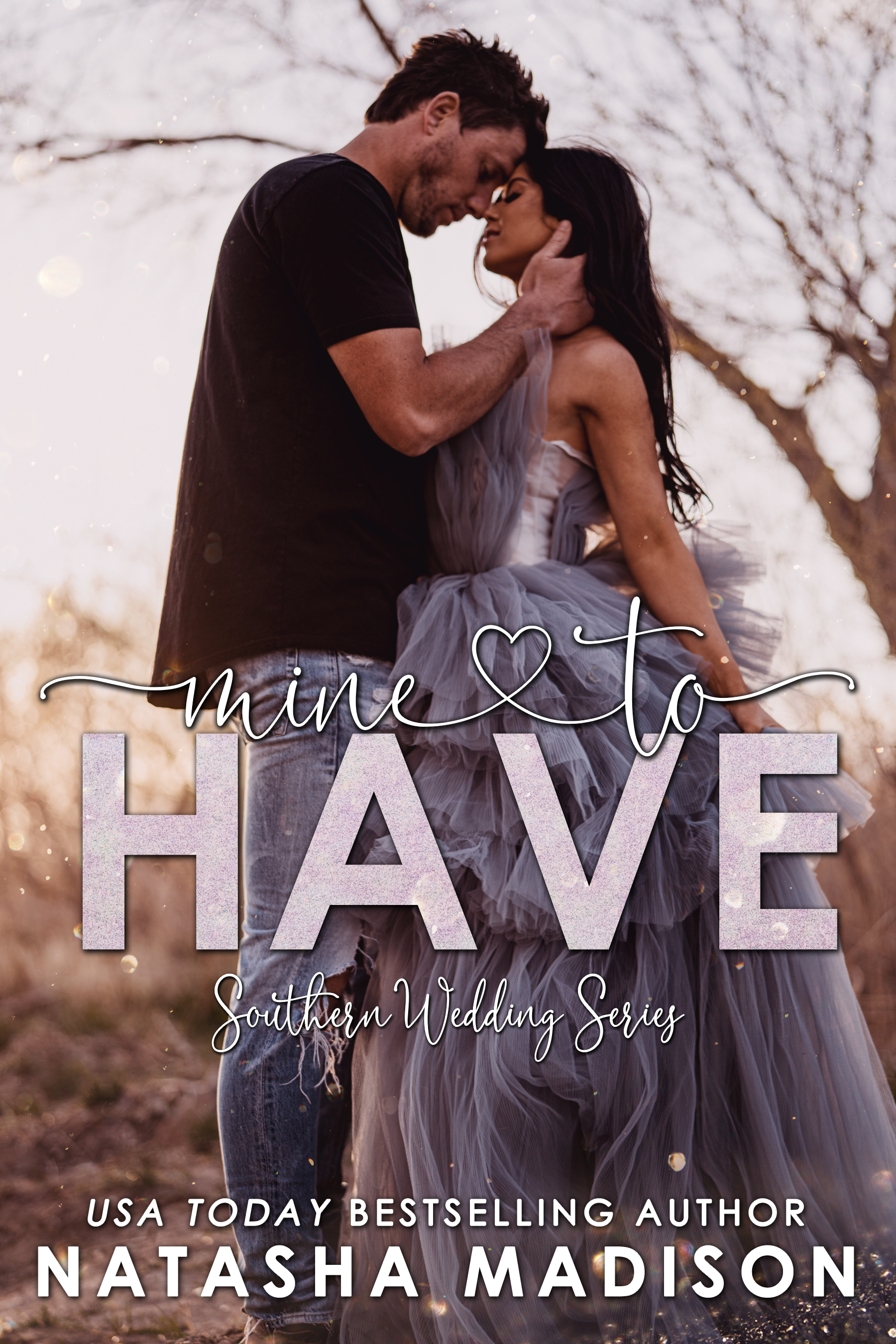 Mine To Have (Southern Wedding Series) (Southern Weddings Book 1)