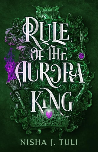 Rule of the Aurora King (Artefacts of Ouranos, Band 2)