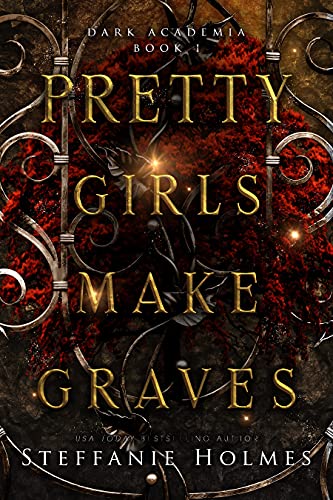 Pretty Girls Make Graves: a dark bully romance (Dark Academia Book 1)