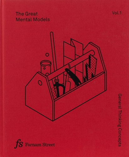The Great Mental Models: General Thinking Concepts
