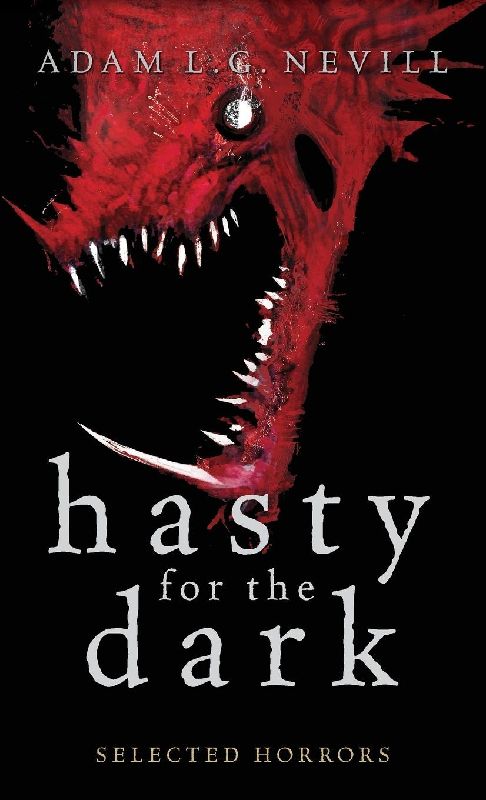 Hasty for the Dark