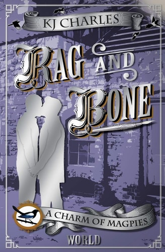 Rag and Bone (A Charm of Magpies World)