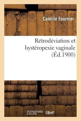 Rétrodéviation Et Hystéropexie Vaginale