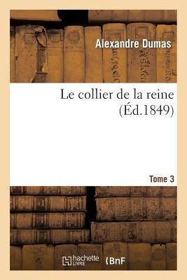 Le Collier de la Reine.Tome 3
