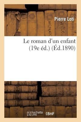 Le Roman d'Un Enfant (19e Éd.)