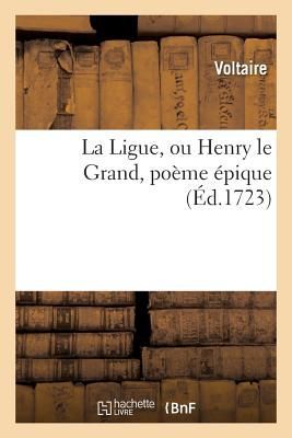 La Ligue, Ou Henry Le Grand, Poème Épique