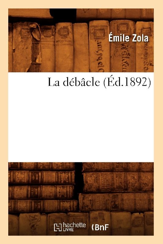 La Débâcle (Éd.1892)