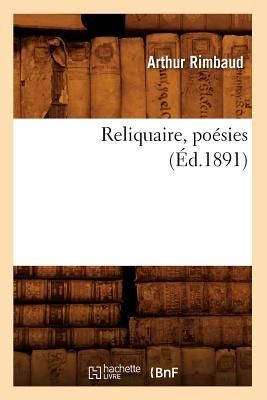 Reliquaire, Poésies (Éd.1891)