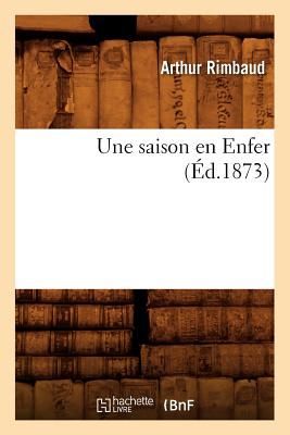 Une Saison En Enfer (Éd.1873)