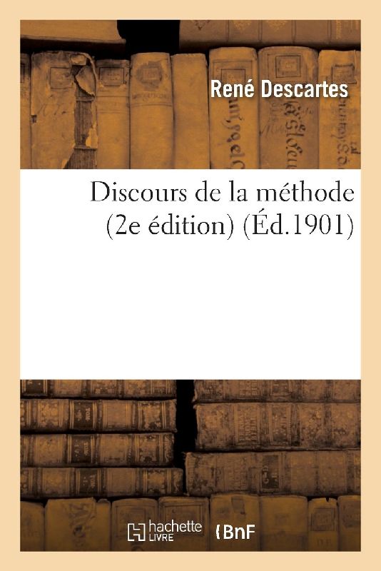 Discours de la Méthode (2e Édition)