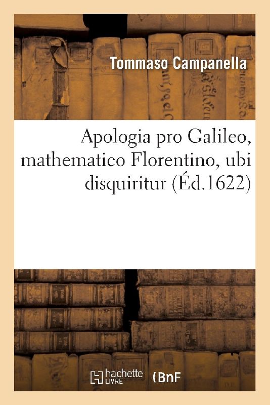 Apologia Pro Galileo, Mathematico Florentino, Ubi Disquiritur, Utrum Ratio Philosopahndi