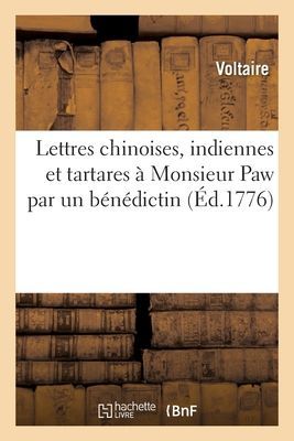 Lettres chinoises, indiennes et tartares à Monsieur Paw par un bénédictin