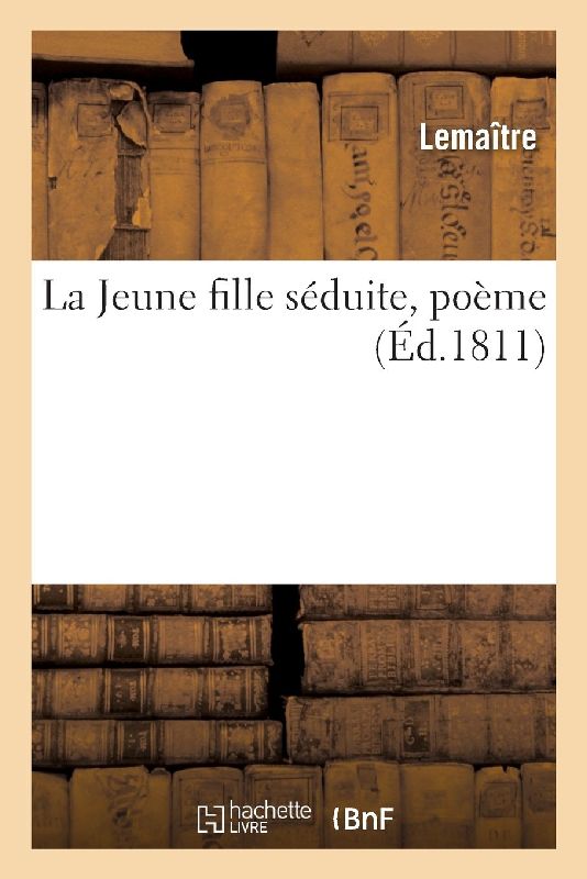 La Jeune Fille Séduite, Poème