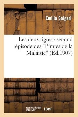Les Deux Tigres: Second Épisode Des 'Pirates de la Malaisie'