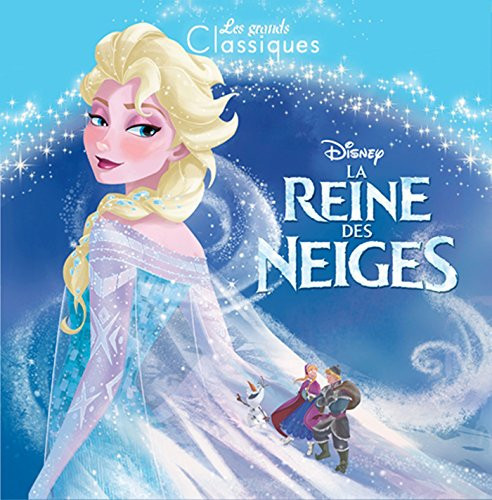 LA REINE DES NEIGES - Les Grands Classiques Disney (Disney Classique)