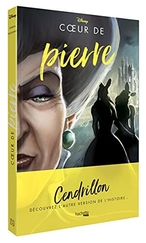 Villains Disney - Coeur de pierre: Cendrillon, découvrez l'autre version de l'histoire ...