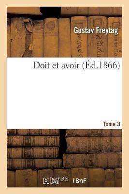 Doit Et Avoir, Roman Allemand Traduit Tome 3