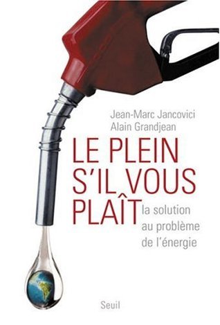 Le Plein s'il vous plaît. La solution au problème de l'énergie
