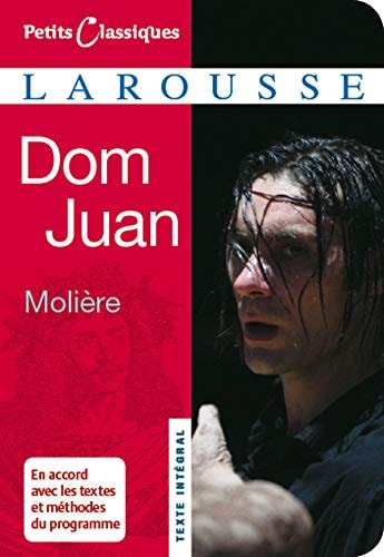 Dom Juan: Ou Le Festin De Pierre (Petits Classiques Larousse)