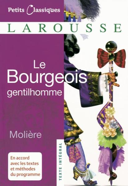 Petits Classiques Larousse / Le Bourgeois Gentilhomme