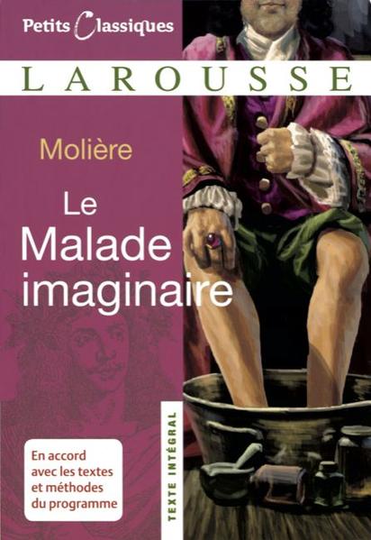 Petits Classiques Larousse / Le Malade Imaginaire