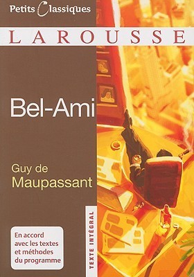 Bel-Ami (Petits Classiques Larousse Texte Integral)