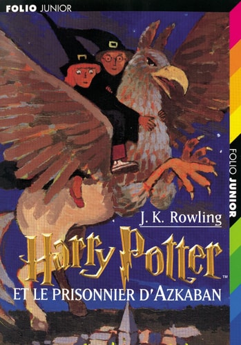 Harry Potter, tome 3 : Harry Potter et le Prisonnier d'Azkaban (Folio junior)