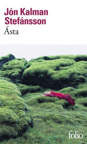 Ásta: Où se réfugier quand aucun chemin ne mène hors du monde ? (Folio)