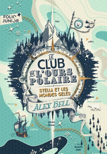 Le club de l'ours polaire (Tome 1) - Stella et les mondes gelés: 1. Stella et les mondes gelés