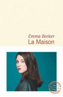 La Maison: Roman