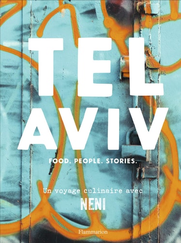 Tel Aviv: Food - People - Stories : un voyage culinaire avec NENI