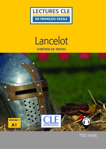 Lancelot - Niveau 1/A1 - Lecture CLE en francais Facile - Livre - 700 mots