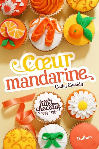 Les Filles au chocolat 3: Coeur mandarine (3)