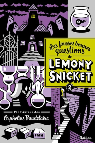 Les fausses bonnes questions de Lemony Snicket 2: Quans l'avez-vous vue pour la dernière fois ? (2)