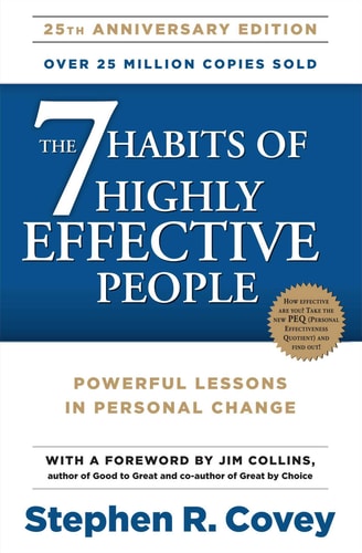 The 7 Habits Of Highly Effective People